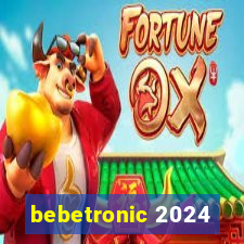 bebetronic 2024